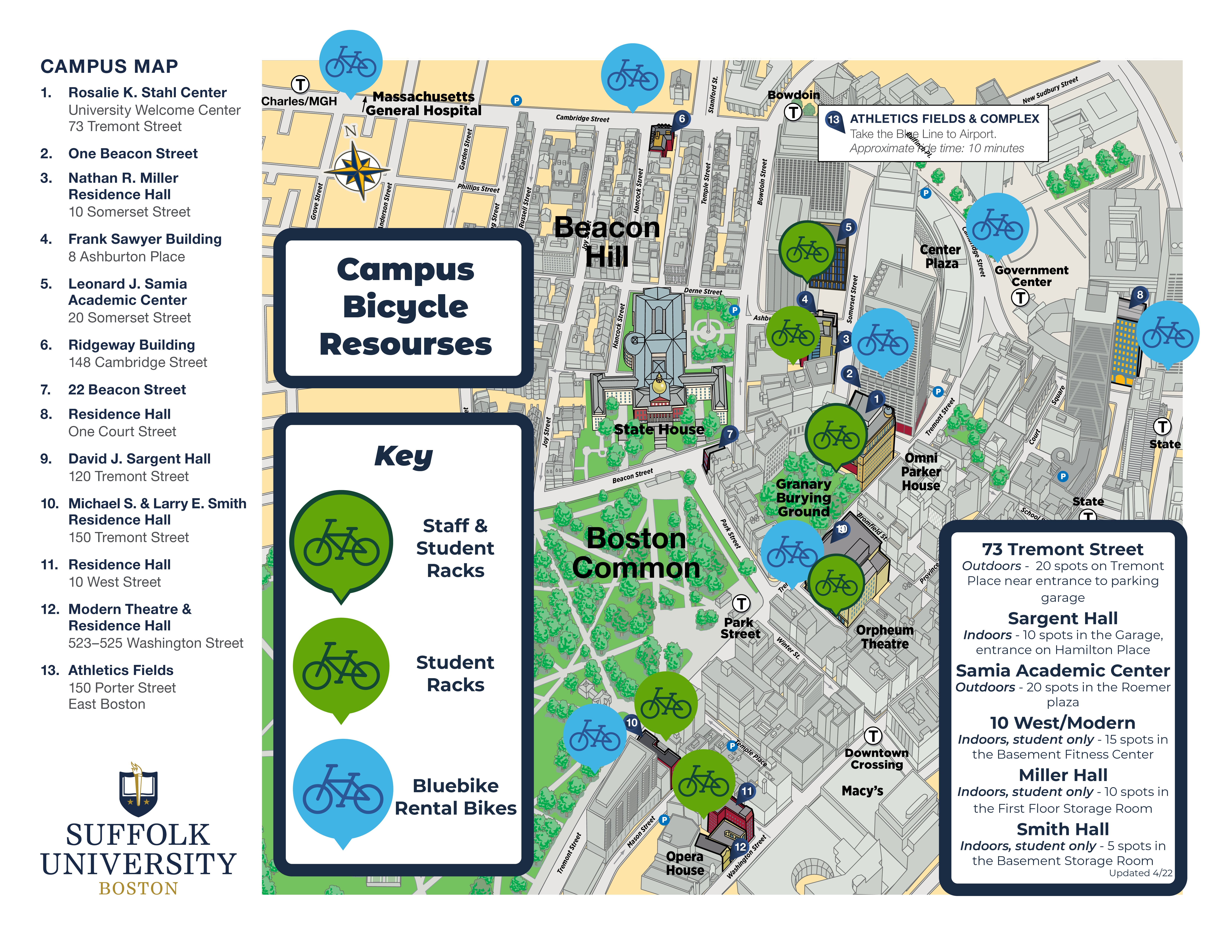 Student and Staff Bike Racks are located at the Rosalie K. Stahl Center (73 Termont) and the Samia Academic Center (20 Sommerset Street) and the Residence Hall at 150 Tremont Street.  Student only Bike Racks are located at the Residence Hall at 10 Sommerset Street and the Residence Hall at 10 West Street.  Bluebike rental Bikes are located at One Beacon Street, the Ridgeway Building (148 Cambridge Street) The T Stop at Government Center, the Residence Hall at One Court Street Sargent Hall (120 Tremont Street), the Residence Hall at 150 Tremont Street, and the Massachusetts General Hospital T Stop.