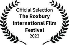 Official Selection of the Roxbury Film Festival 2023