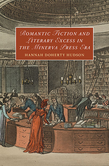 Romantic Fiction and Literary Excess in the Minerva Press Era